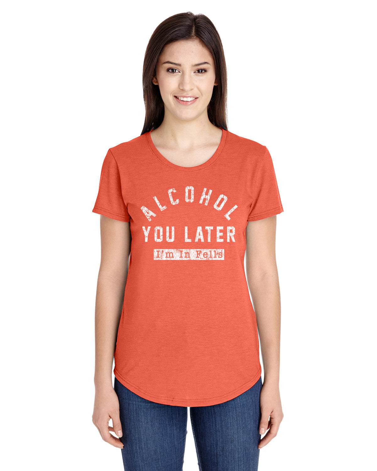 ALCOHOL YOU LATER, LADIES FIT