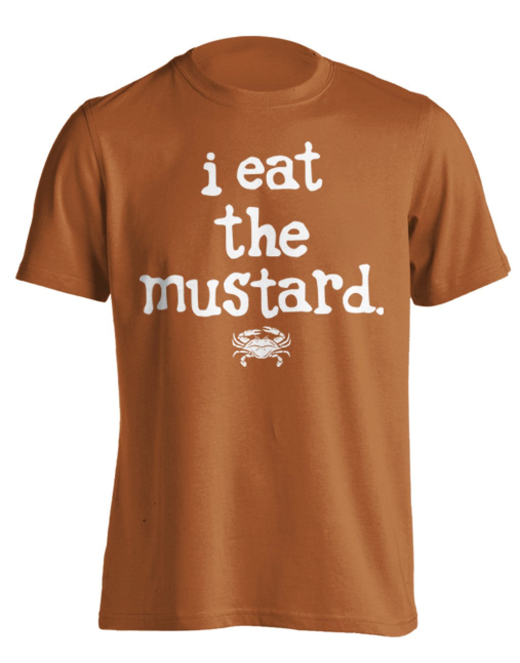 I EAT THE MUSTARD, TEXAS ORANGE